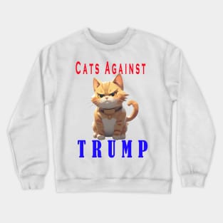 Cats Against Trump Crewneck Sweatshirt